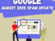 Google Spam August 2025